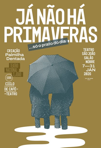 Já Não Há Primaveras... só o prato do dia  | Teatro São João - Salão Nobre | 7 JAN - 8 JUL 2026